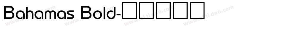 Bahamas Bold字体转换